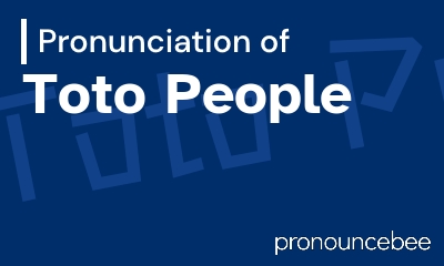 how to pronounce toto-people feature image