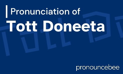 how to pronounce tott-doneeta feature image