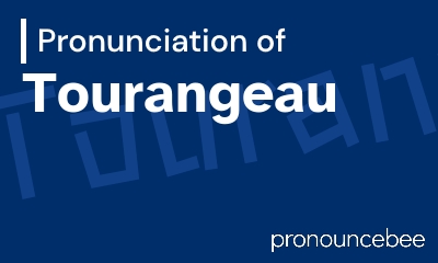 how to pronounce tourangeau feature image