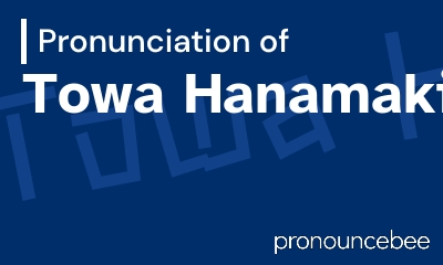 how to pronounce towa-hanamaki feature image