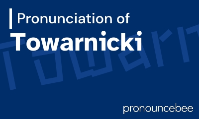 how to pronounce towarnicki feature image