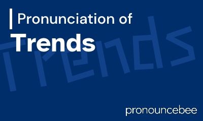 how to pronounce trends feature image