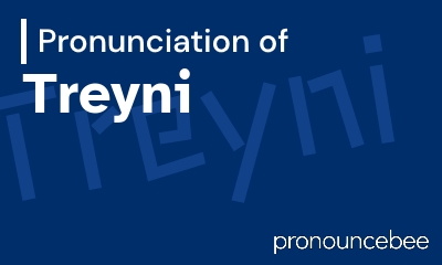 how to pronounce treyni feature image