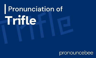 how to pronounce trifle feature image