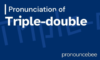 how to pronounce triple-double feature image