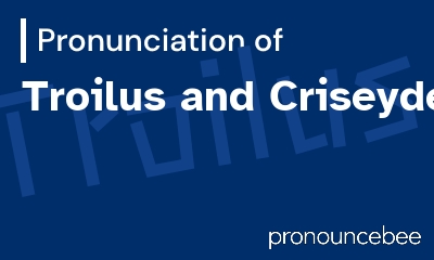 how to pronounce troilus-and-criseyde feature image