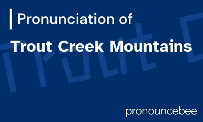 how to pronounce trout-creek-mountains feature image
