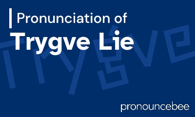 how to pronounce trygve-lie feature image