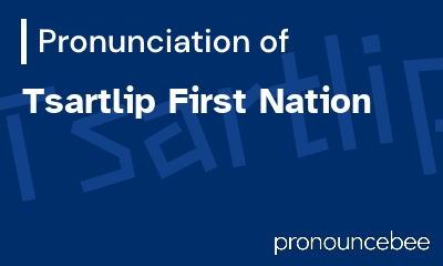 how to pronounce tsartlip-first-nation feature image