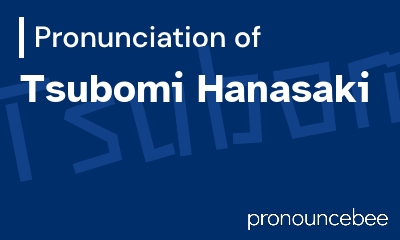 how to pronounce tsubomi-hanasaki feature image