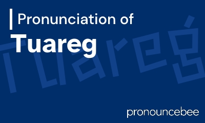 how to pronounce tuareg feature image