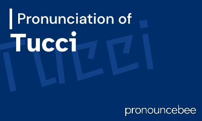 how to pronounce tucci feature image