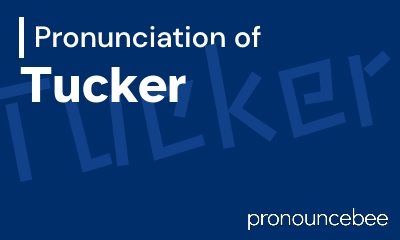 how to pronounce tucker feature image