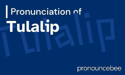how to pronounce tulalip feature image