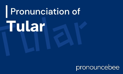 how to pronounce tular feature image