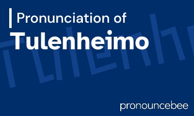 how to pronounce tulenheimo feature image