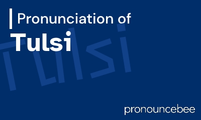 how to pronounce tulsi feature image