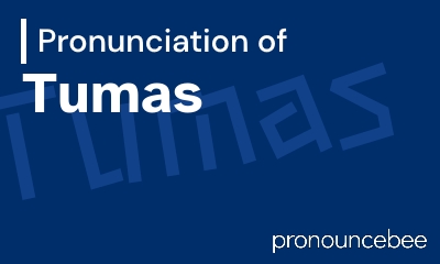 how to pronounce tumas feature image
