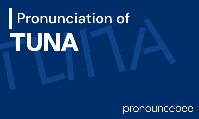 how to pronounce tuna feature image