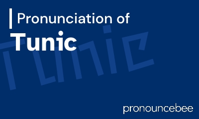 how to pronounce tunic feature image