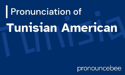 how to pronounce tunisian-american feature image