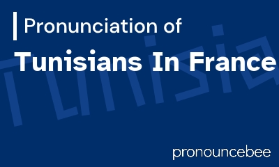 how to pronounce tunisians-in-france feature image