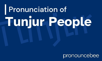 how to pronounce tunjur-people feature image