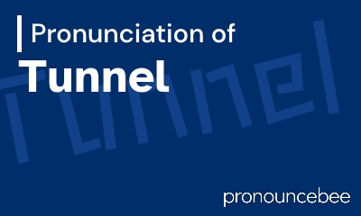 how to pronounce tunnel feature image