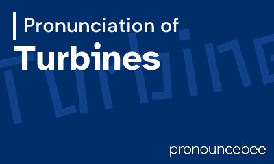 how to pronounce turbines feature image