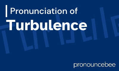 how to pronounce turbulence feature image