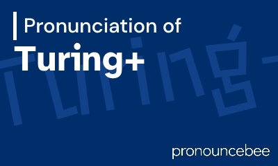 how to pronounce turing feature image