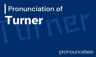 how to pronounce turner feature image
