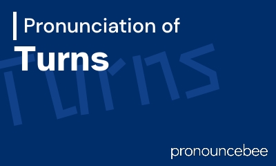 how to pronounce turns feature image