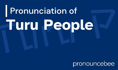 how to pronounce turu-people feature image