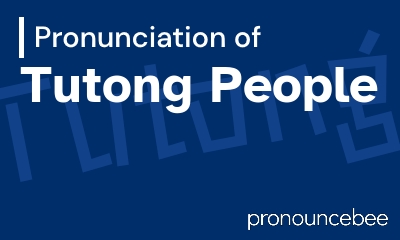 how to pronounce tutong-people feature image