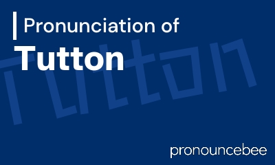 how to pronounce tutton feature image