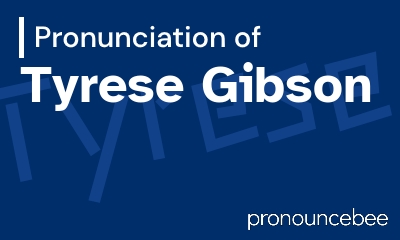 how to pronounce tyrese-gibson feature image