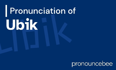 how to pronounce ubik feature image