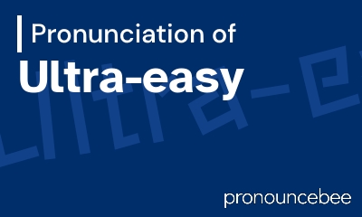 how to pronounce ultra-easy feature image