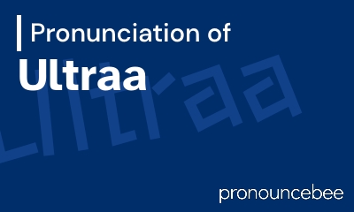 how to pronounce ultraa feature image