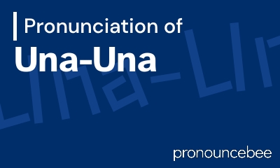 how to pronounce una-una feature image