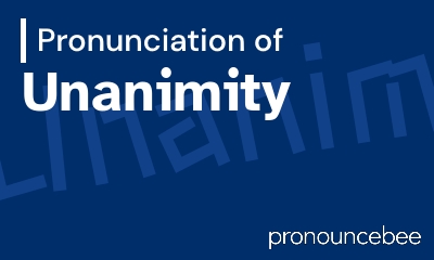 how to pronounce unanimity feature image
