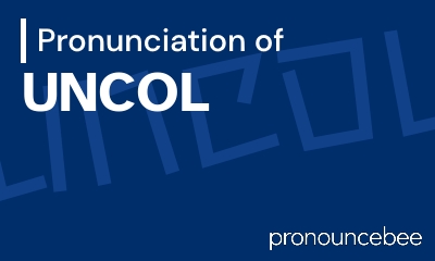 how to pronounce uncol feature image