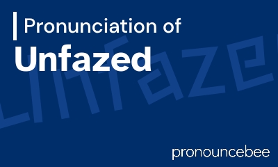 how to pronounce unfazed feature image