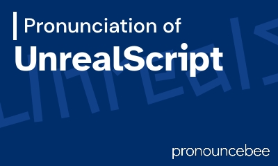 how to pronounce unrealscript feature image
