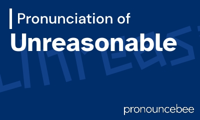 how to pronounce unreasonable feature image