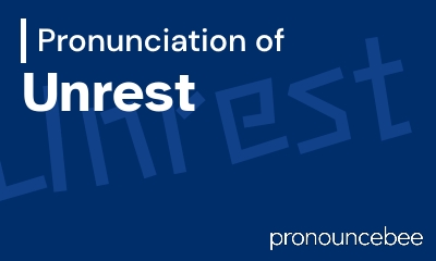 how to pronounce unrest feature image