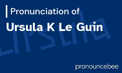 how to pronounce ursula-k-le-guin feature image