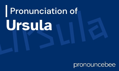 how to pronounce ursula feature image