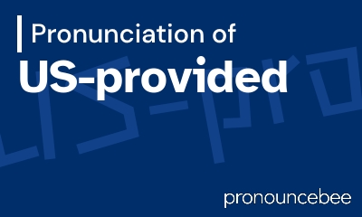 how to pronounce us-provided feature image